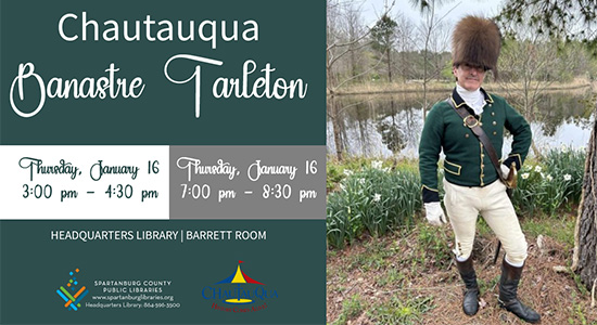 Chautauqua - Banastre Tarleton, Thursday January 16 at 3pm and 7pm at Headquarters Library